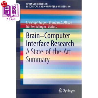 海外直订Brain-Computer Interface Research: A State-Of-The-Art Summary 脑机接口研究:最新进展摘要