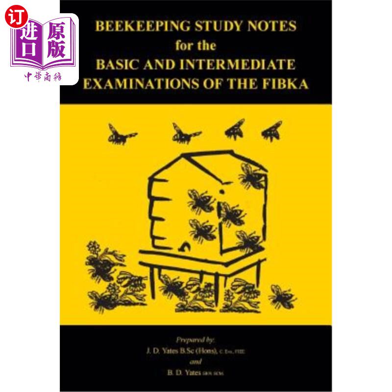海外直订Beekeeping Study Notes for the Basic and Intermediate Examinations of the FIBKA FIBKA基础和中级考试养蜂学习