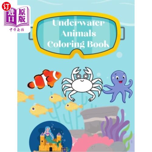 海外直订Underwater Animals Coloring Book: Ocean animals coloring book for all 水下动物着色书：所有海洋动物着色书