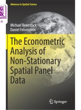 海外直订The Econometric Analysis of Non-Stationary Spatial Panel Data 非平稳空间面板数据的计量分析
