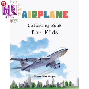 海外直订Airplane Coloring Book for Kids: Amazing Airplanes Coloring and Activity Book fo 飞机涂色书的孩子：惊人的飞