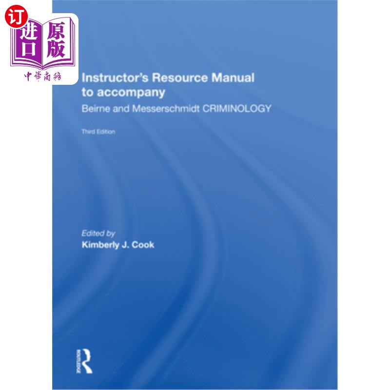 海外直订Instructor's Manual to Accompany Criminology: Beirne and Messerschmidt Criminolo 伴随犯罪学的讲师手册