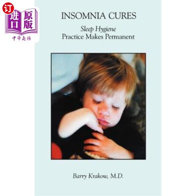 海外直订医药图书Insomnia Cures: Sleep Hygiene Practice Makes Permanent 失眠治疗：睡眠卫生习惯使之永久