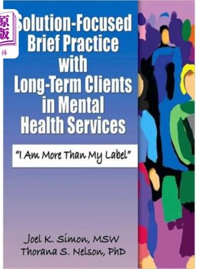 海外直订医药图书Solution-Focused Brief Practice with Long-Term C... 以解决方案为重点的精神卫生服务长期客户简短实践