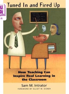 海外直订Tuned in and Fired Up: How Teaching Can Inspire Real Learning in the Classroom 调整和激发：教学如何激发课堂上的