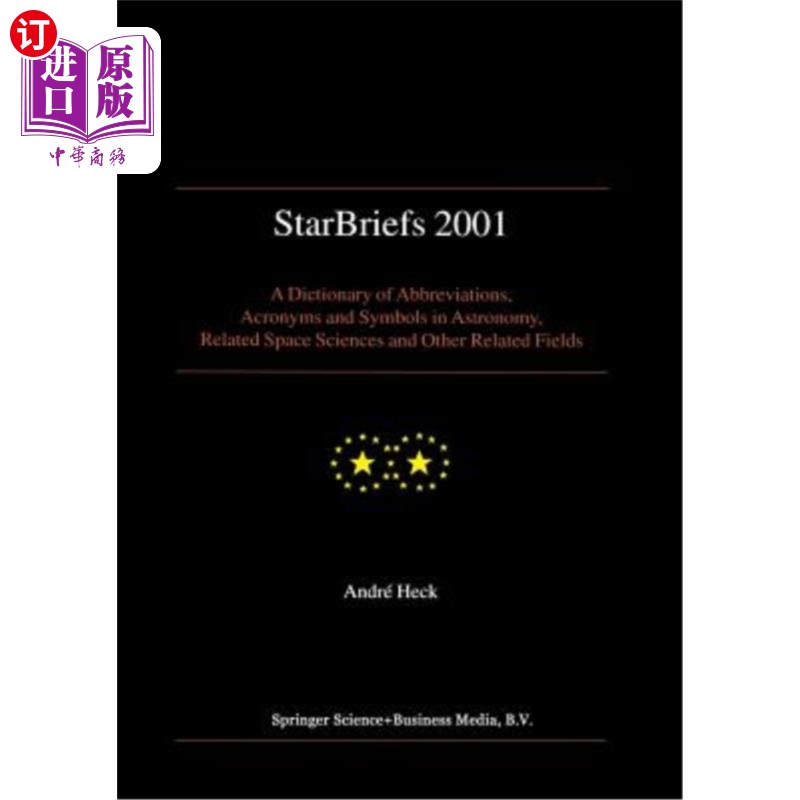 海外直订Starbriefs 2001: A Dictionary of Abbreviations, Acronyms and Symbols in Astronom Starbriefs 2001