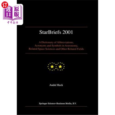 海外直订Starbriefs 2001: A Dictionary of Abbreviations, Acronyms and Symbols in Astronom Starbriefs 2001