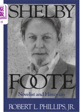 海外直订Shelby Foote: Novelist and Historian 谢尔比·富特:小说家和历史学家