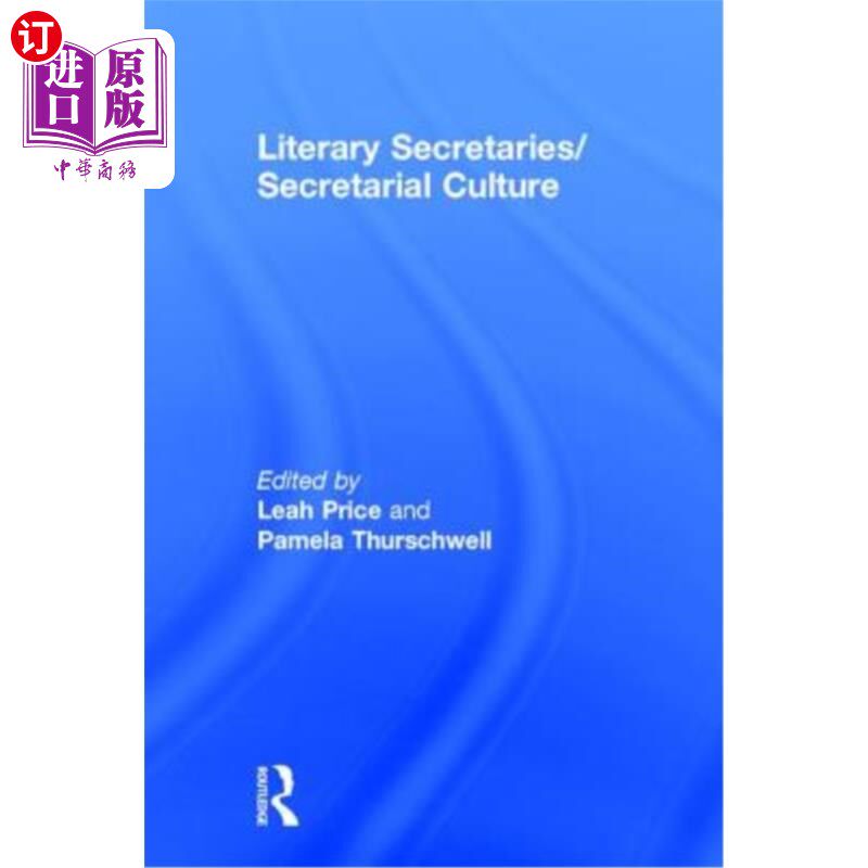 海外直订Literary Secretaries/Secretarial Culture 文学秘书/秘书文化