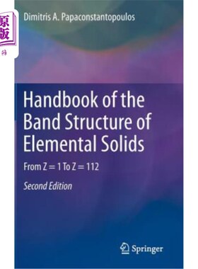 海外直订Handbook of the Band Structure of Elemental Solids: From Z = 1 to Z = 112 单质固体能带结构手册:从Z = 1到Z =
