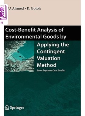 海外直订Cost-Benefit Analysis of Environmental Goods by Applying Contingent Valuation Me 运用条件价值法对环境产品进行成
