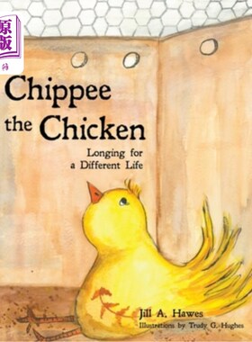 海外直订Chippee the Chicken: Longing for a Different Life 小鸡奇皮:渴望不同的生活