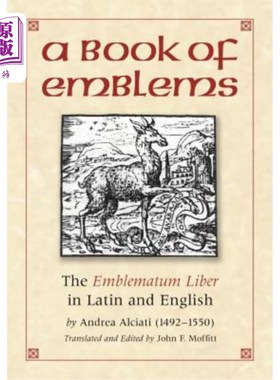 海外直订A Book of Emblems: The Emblematum Liber in Latin and English 象征之书:拉丁文和英文的象征文集
