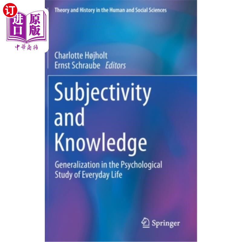 海外直订Subjectivity and Knowledge: Generalization in the Psychological Study of Everyda 主体性与知识:日常生活心理