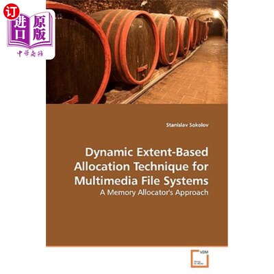 海外直订Dynamic Extent-Based Allocation Technique for Multimedia File Systems 基于动态扩展的多媒体文件系统分配技术
