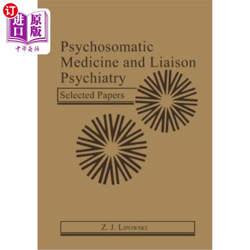 海外直订医药图书Psychosomatic Medicine and Liaison Psychiatry: Selected Papers 心身医学与联络精神病学:论文选集