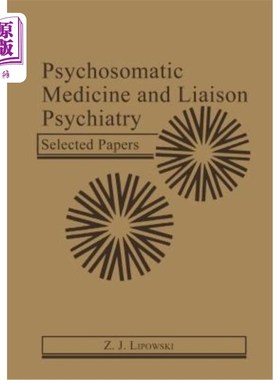 海外直订医药图书Psychosomatic Medicine and Liaison Psychiatry: Selected Papers 心身医学与联络精神病学:论文选集