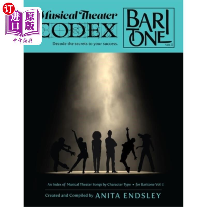 海外直订The Musical Theater Codex: Baritone & Bass Vol. 1: An Index Of Songs By Characte 音乐剧法典：男中音与低音第