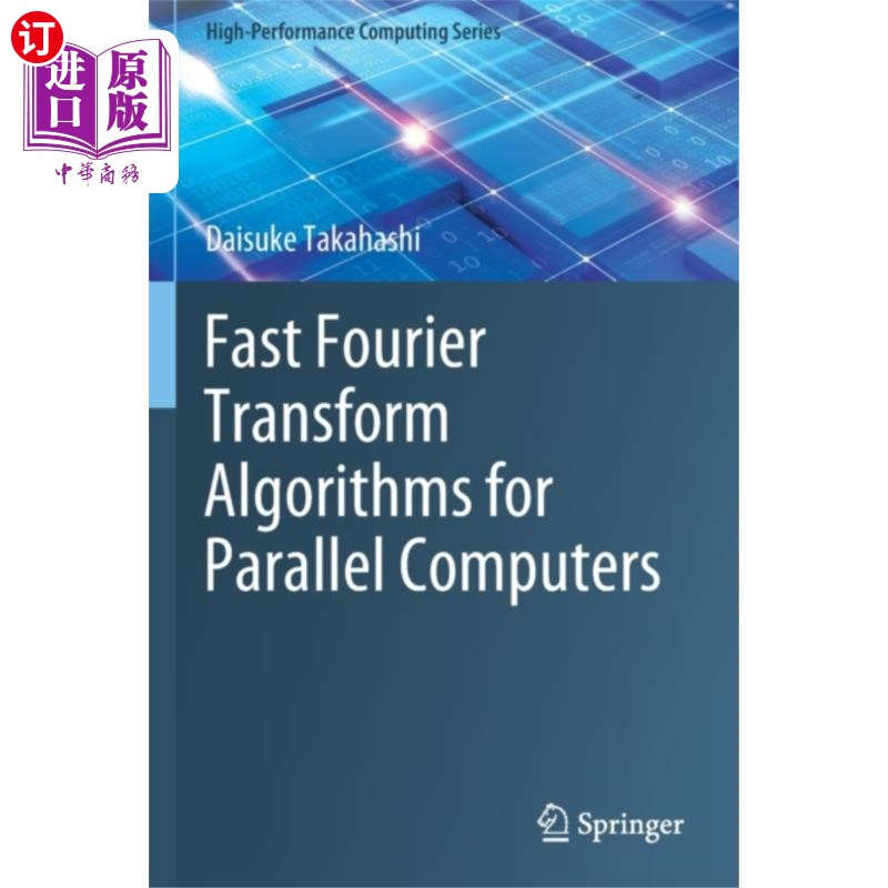 海外直订Fast Fourier Transform Algorithms for Parallel C... 并行计算机的快速傅里叶变换算法