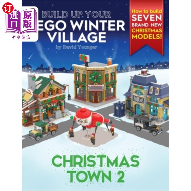海外直订Build Up Your LEGO Winter Village: Christmas Town 2 建立你的乐高冬季村庄:圣诞小镇