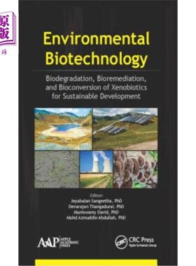 海外直订Environmental Biotechnology: Biodegradation, Bioremediation, and Bioconversion o 环境生物技术:促进可持续发