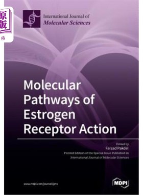 海外直订Molecular Pathways of Estrogen Receptor Action 雌激素受体作用的分子途径