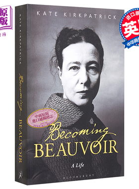 成为波伏瓦 Becoming Beauvoir A Life 英文原版 Kate Kirkpatrick Simone de Beauvoir 名士风流作者传记【中商原版】