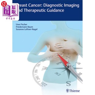 Imaging and Therapeutic 海外直订医药图书Breast 乳腺癌 Diagnostic Guidance 诊断成像和治疗指导 Cancer