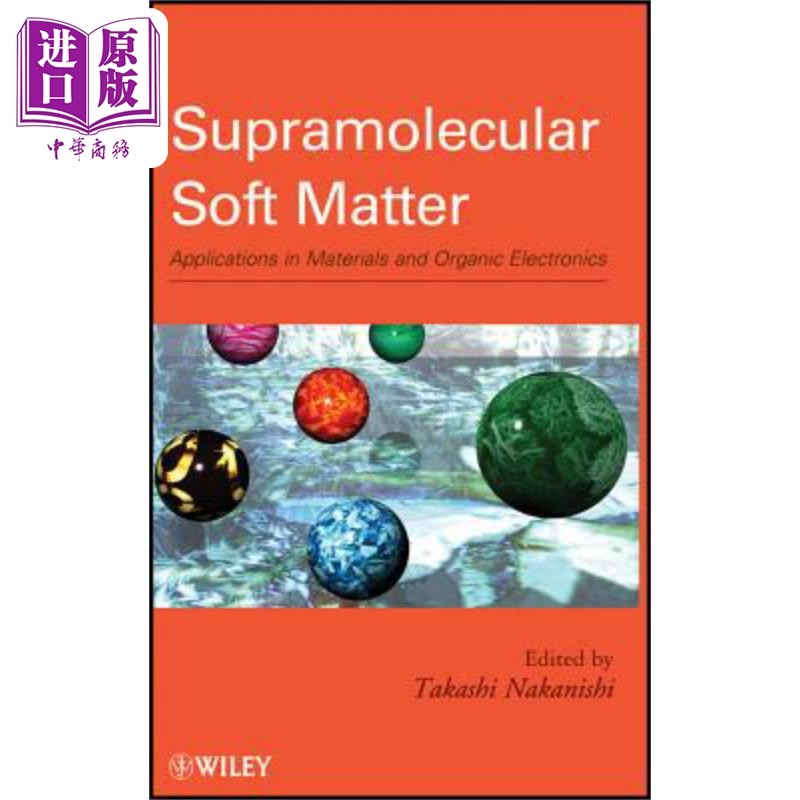 现货 超分子软物质 材料与有机电子产品应用 Supramolecular Soft Matter 英文原版 Takashi Nakanishi 中商原