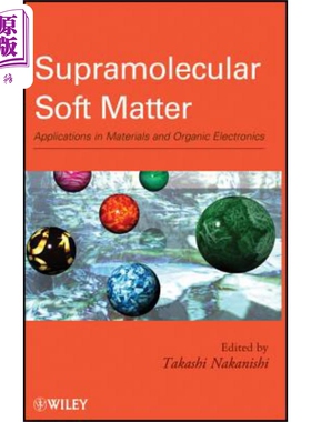 现货 超分子软物质 材料与有机电子产品应用 Supramolecular Soft Matter 英文原版 Takashi Nakanishi 中商原