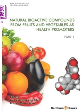 海外直订Natural Bioactive Compounds from Fruits and Vegetables As Health Promoters Part  作为健康促进剂的水果和蔬菜