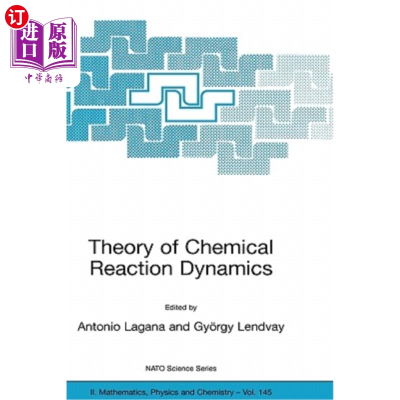 海外直订Theory of Chemical Reaction Dynamics 化学反应动力学理论“,