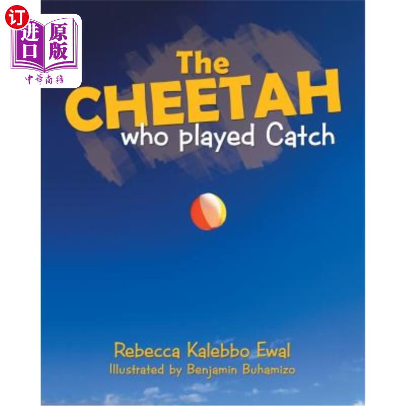 海外直订The Cheetah Who Played Catch 玩接球的猎豹