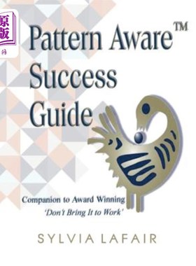 海外直订Pattern Aware Success Guide: Companion to Don't Bring It to Work 模式意识成功指南:不要把它带到工作中