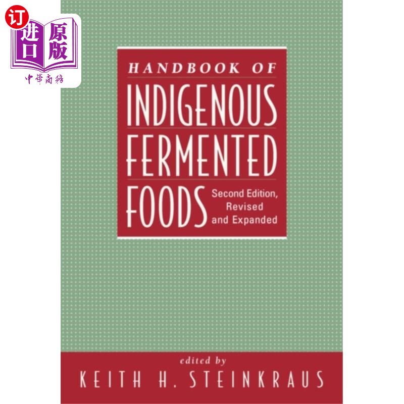 海外直订Handbook of Indigenous Fermented Foods, Revised ... 本土发酵食品手册,修订和扩充