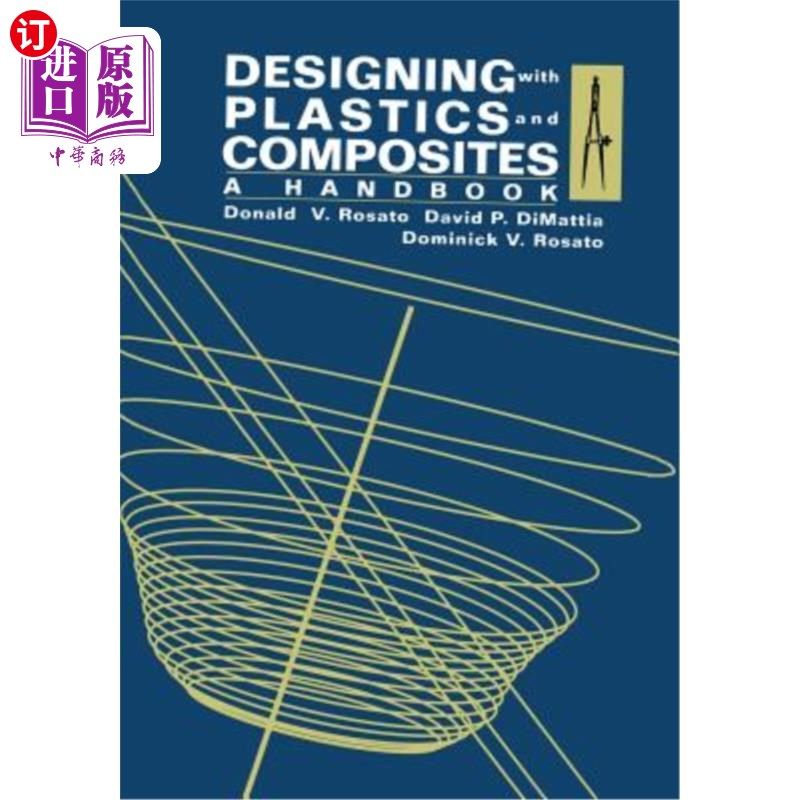 海外直订Designing with Plastics and Composites: A Handbook 塑料和复合材料设计：手册