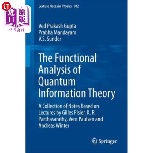海外直订The Functional Analysis of Quantum Information Theory: A Collection of Notes Bas 量子信息论的功能分析：基于