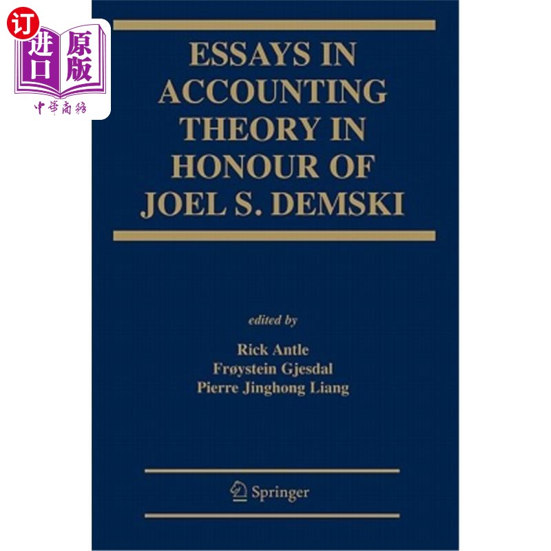 海外直订Essays in Accounting Theory in Honour of Joel S. Demski 《会计理论论文集》,纪念乔尔·德姆斯基
