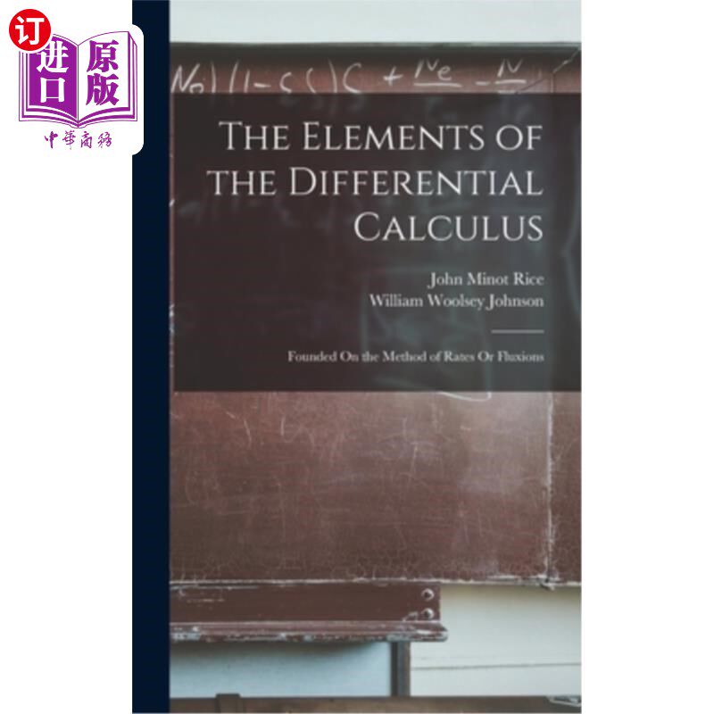 海外直订The Elements of the Differential Calculus: Founded On the Method of Rates Or Flu 微积分的基本原理:建立在速