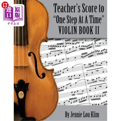 海外直订One Step At A Time: The Teacher's Score, Violin II 一步一个脚印:教师的乐谱，小提琴2