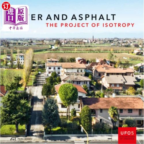 海外直订Water and Asphalt, Volume 5: The Project of Isotropy 水和沥青，卷5:各向同性工程