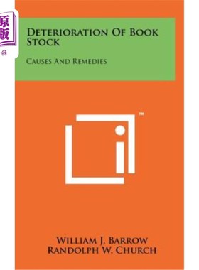 海外直订Deterioration of Book Stock: Causes and Remedies 图书库存恶化的原因及对策