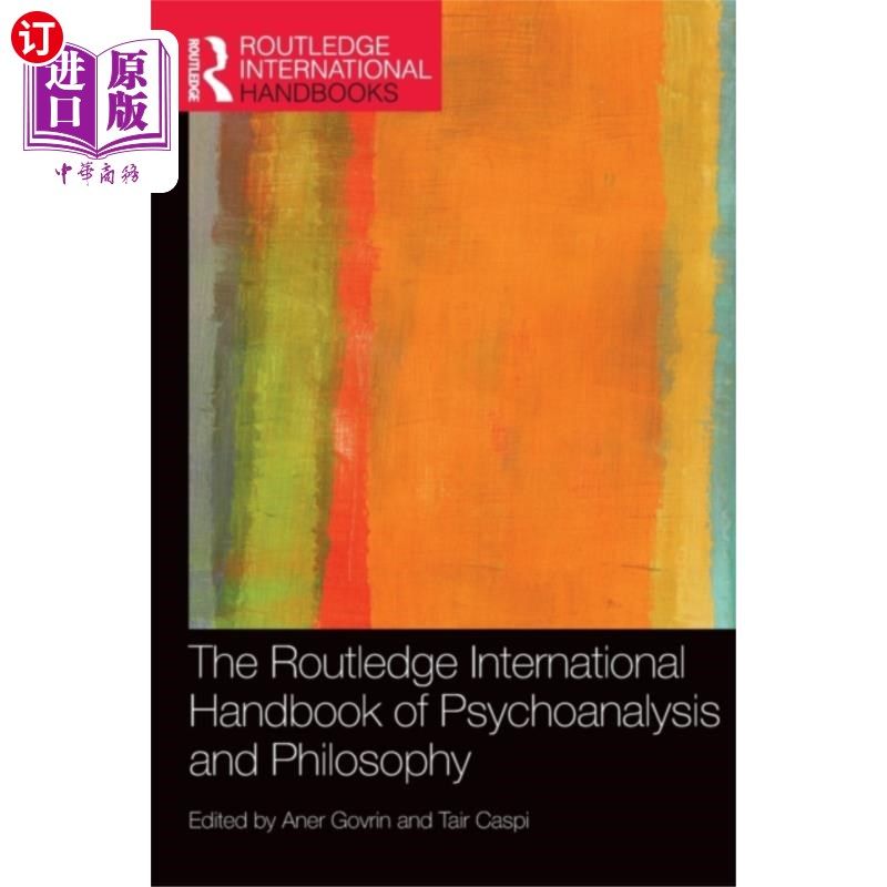 海外直订Routledge International Handbook of Psychoanalys... 劳特利奇国际精神分析与哲学手册