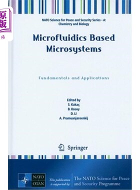 海外直订Microfluidics Based Microsystems: Fundamentals and Applications 基于微流体的微系统:基础和应用