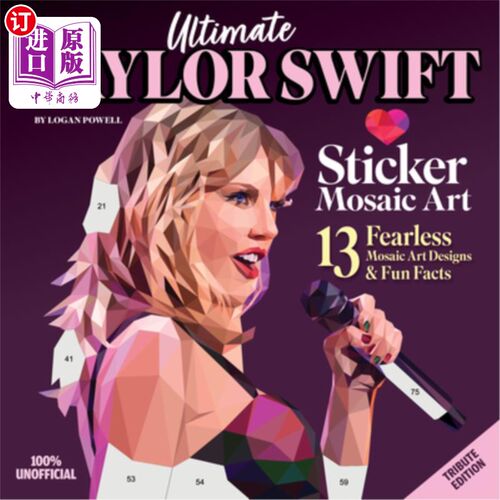 海外直订Ultimate Taylor Swift Sticker Mosaic Art: 13 Fearless Mosaic Art Designs & Fun F 终极泰勒斯威夫特贴纸马赛克