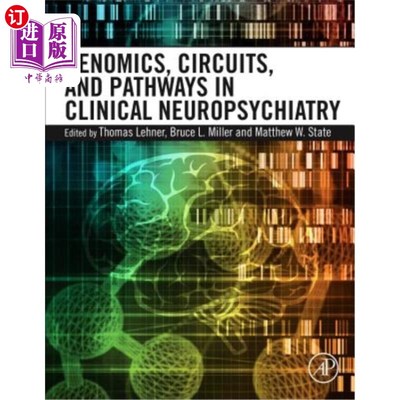 海外直订医药图书Genomics, Circuits, and Pathways in Clinical Neuropsychiatry 临床神经精神病学中的基因组学、回路和路