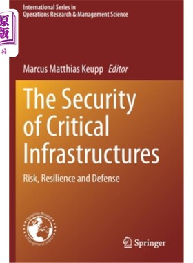 海外直订The Security of Critical Infrastructures: Risk, Resilience and Defense