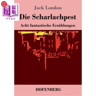 海外直订德语 Die Scharlachpest: Acht fantastische Erz?hlungen 猩红热大瘟疫
