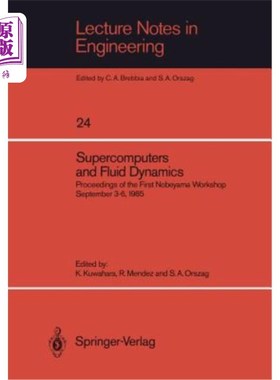 海外直订Supercomputers and Fluid Dynamics: Proceedings of the First Nobeyama Workshop Se 超计算机与流体力学：首届No
