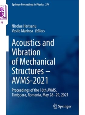 海外直订Acoustics and Vibration of Mechanical Structures - Avms-2021: Proceedings of the 机械结构声学与振动- Avms